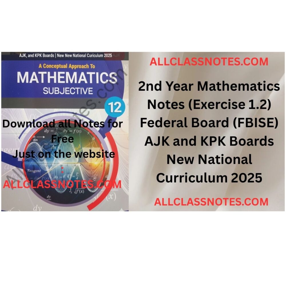 2nd Year Mathematics Notes (Exercise 1.2) Federal Board (FBISE) AJK and KPK Boards New National Curriculum 2025