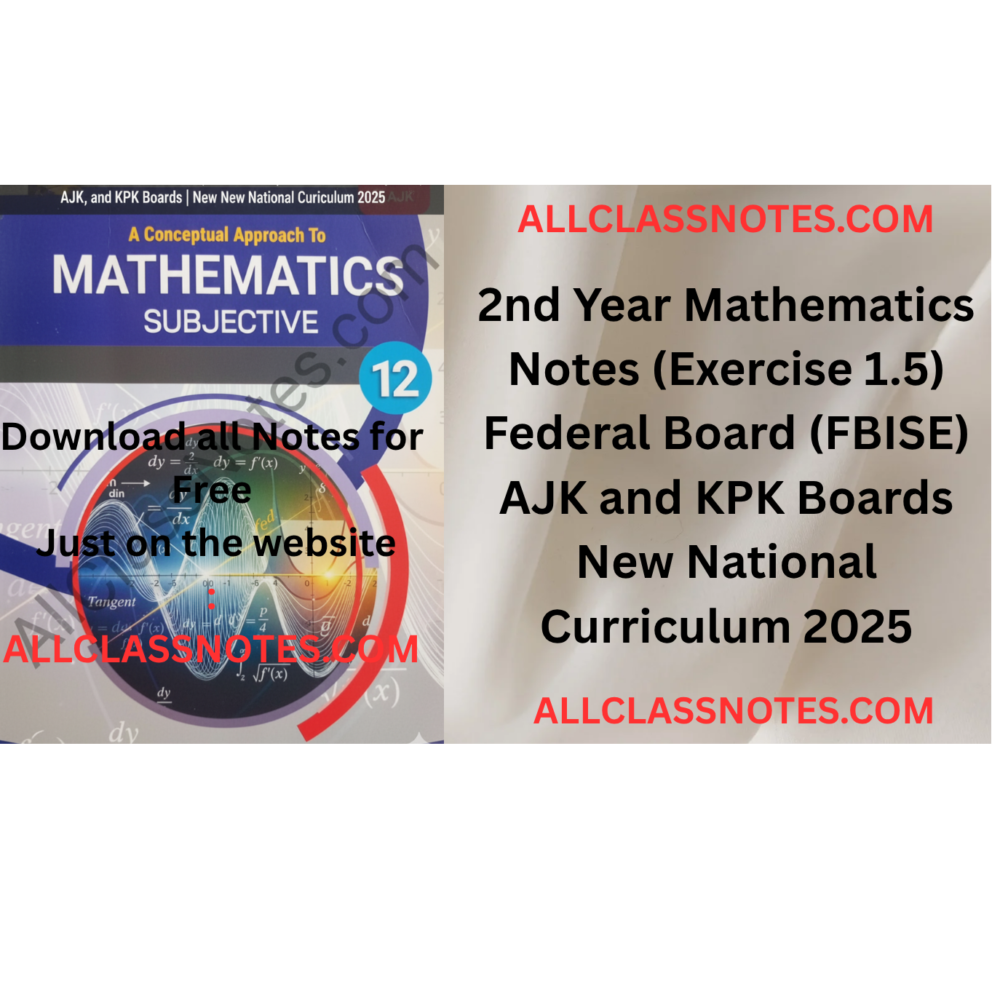 2nd Year Mathematics Notes (Exercise 1.5) Federal Board (FBISE) AJK and KPK Boards New National Curriculum 2025