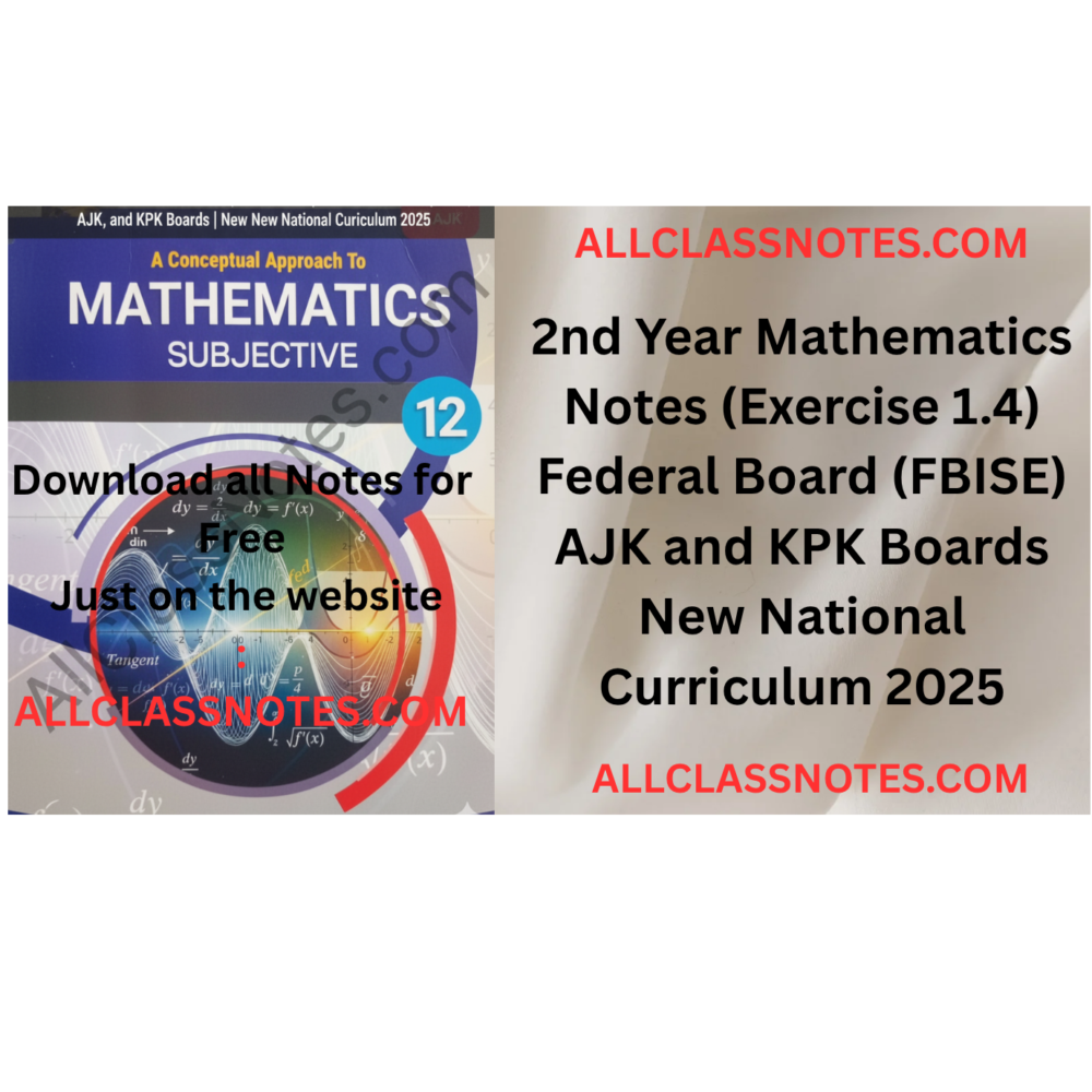2nd Year Mathematics Notes (Exercise 1.4) Federal Board (FBISE) AJK and KPK Boards New National Curriculum 2025
