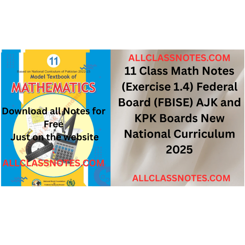 11 Class Math Notes (Exercise 1.4) Federal Board (FBISE) AJK and KPK Boards New National Curriculum 2025