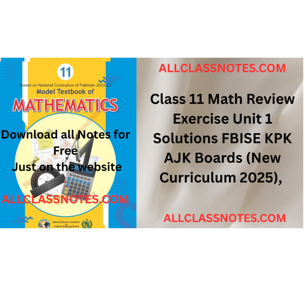 Class 11 Math Review Exercise Unit 1 Solutions FBISE KPK AJK Boards (New Curriculum 2025)