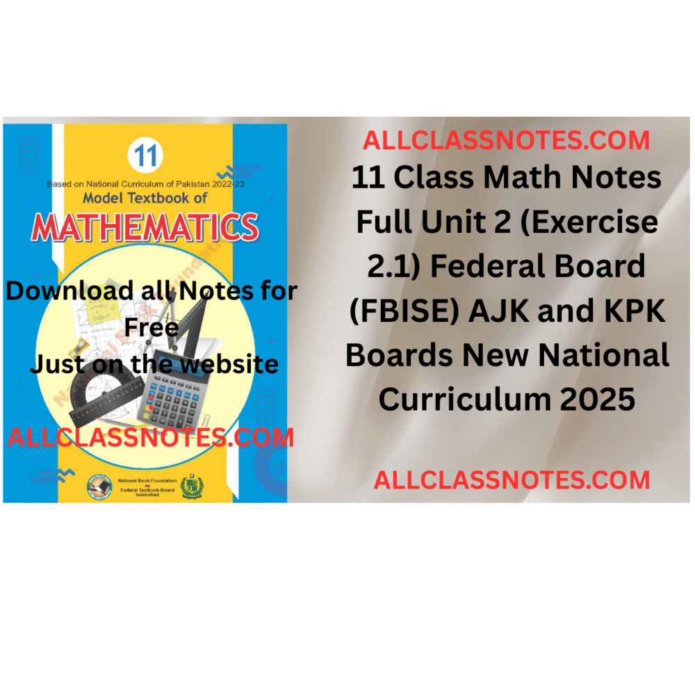 11 Class Math Notes (Exercise 2.1) Federal Board (FBISE) AJK and KPK Boards New National Curriculum 2025