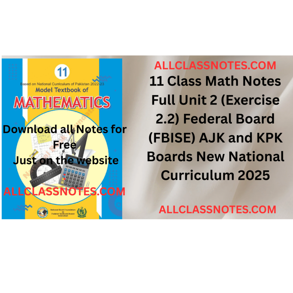 11 Class Math Notes (Exercise 2.2) Federal Board (FBISE) AJK and KPK Boards New National Curriculum 2025