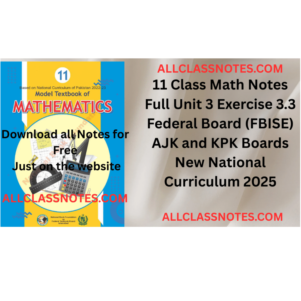 11 Class Math Notes (Exercise 3.3) Federal Board (FBISE) AJK and KPK Boards New National Curriculum 2025