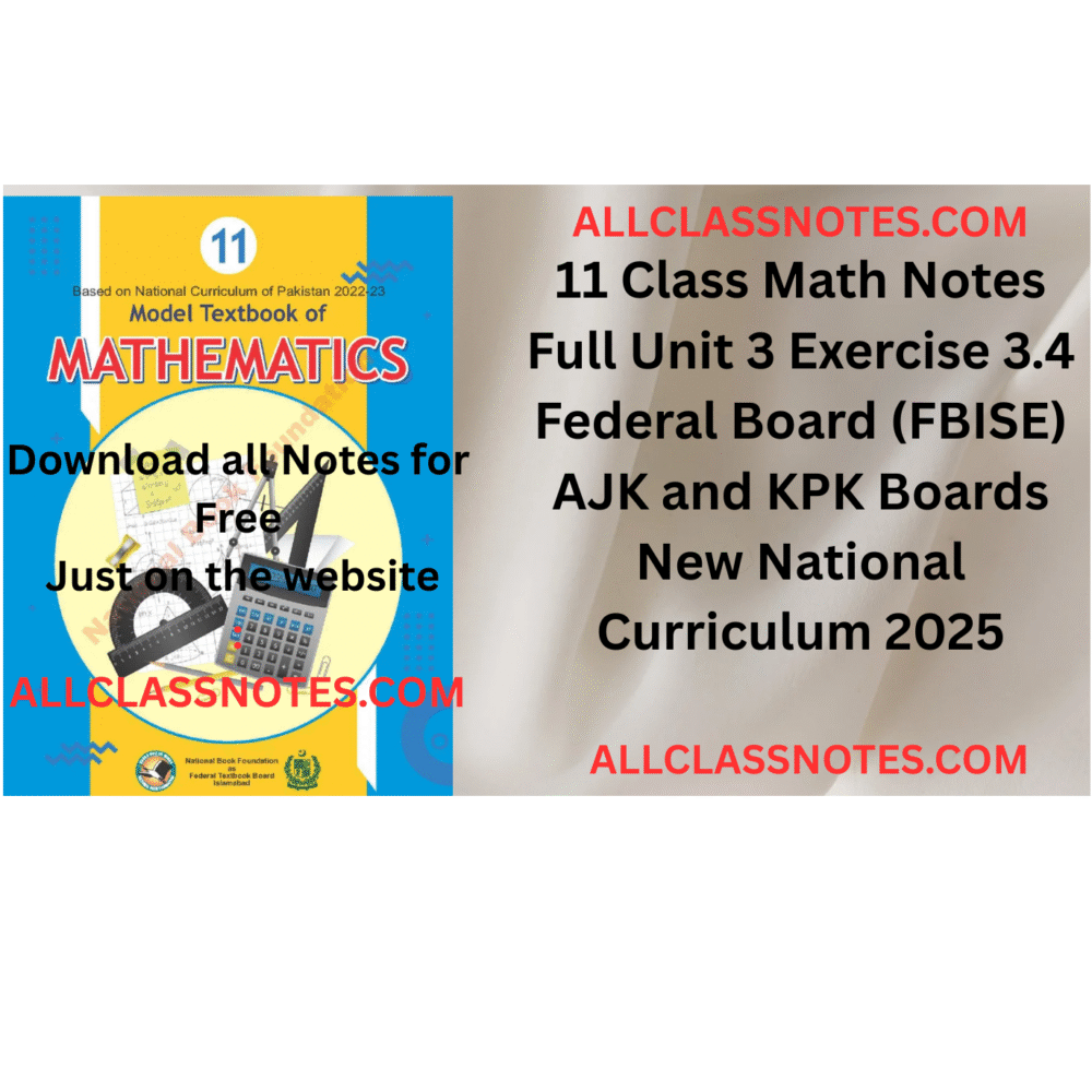 11 Class Math Notes (Exercise 3.4) Federal Board (FBISE) AJK and KPK Boards New National Curriculum 2025