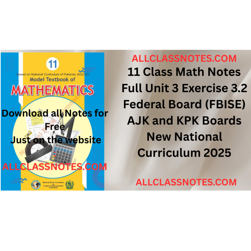 11 Class Math Notes (Exercise 3.2) Federal Board (FBISE) AJK and KPK Boards New National Curriculum 2025