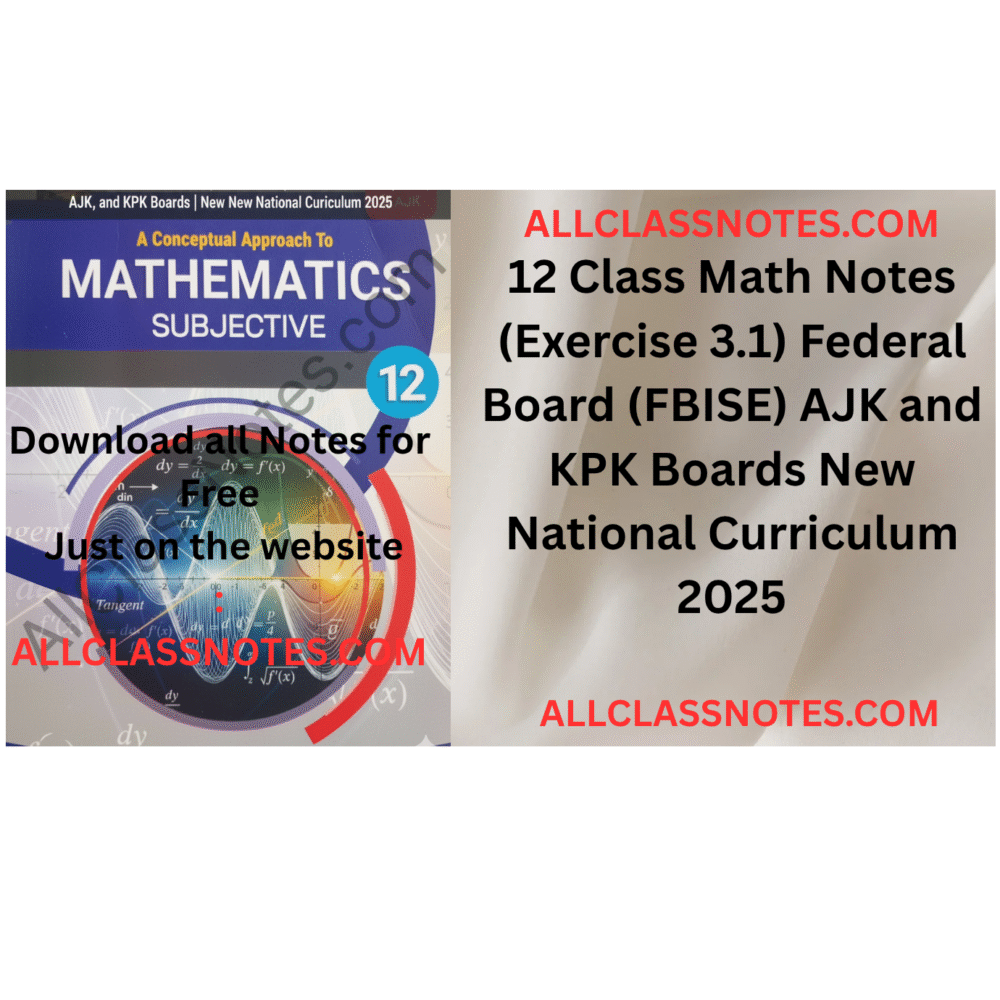12 Class Math Notes (Exercise 3.1) Federal Board (FBISE) AJK and KPK Boards New National Curriculum 2025