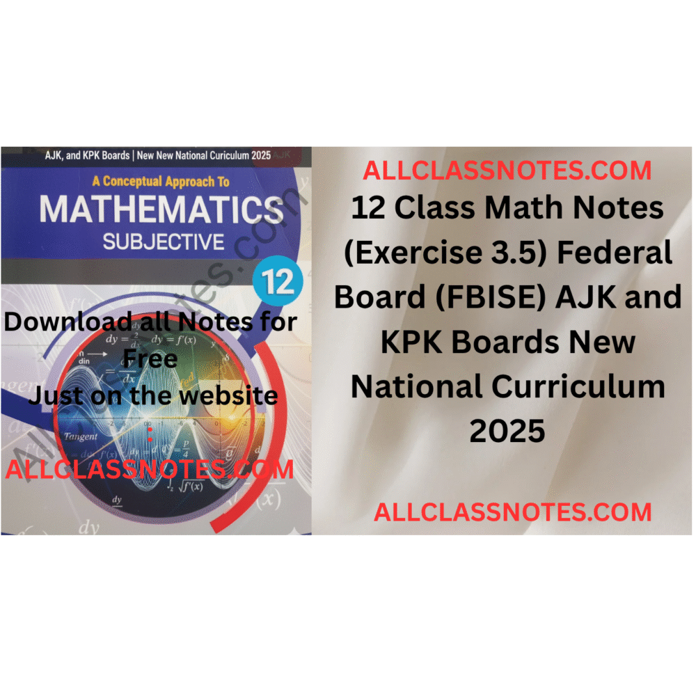 12 Class Math Notes (Exercise 3.5) Federal Board (FBISE) AJK and KPK Boards New National Curriculum 2025