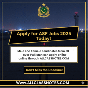 ASF Jobs 2025 – Complete Details of 664 Vacancies, Eligibility Criteria, Age Limit & Requirements (BPS-5 to BPS-15)