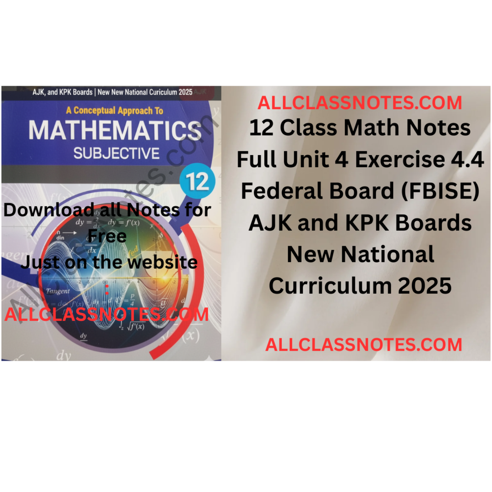 12 Class Math Notes (Exercise 4.4) Federal Board (FBISE) AJK and KPK Boards New National Curriculum