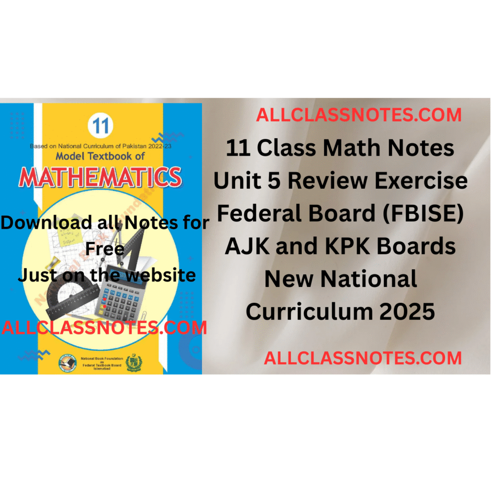 11 Class Math Notes (Review Exercise) Federal Board (FBISE) AJK and KPK Boards New National Curriculum 2025
