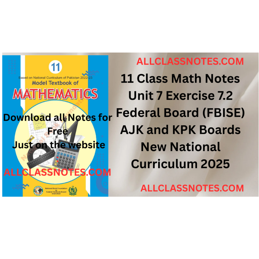 11 Class Math Notes Unit No 7 (Exercise 7.2) Federal Board (FBISE) AJK and KPK Boards New National Curriculum 2025